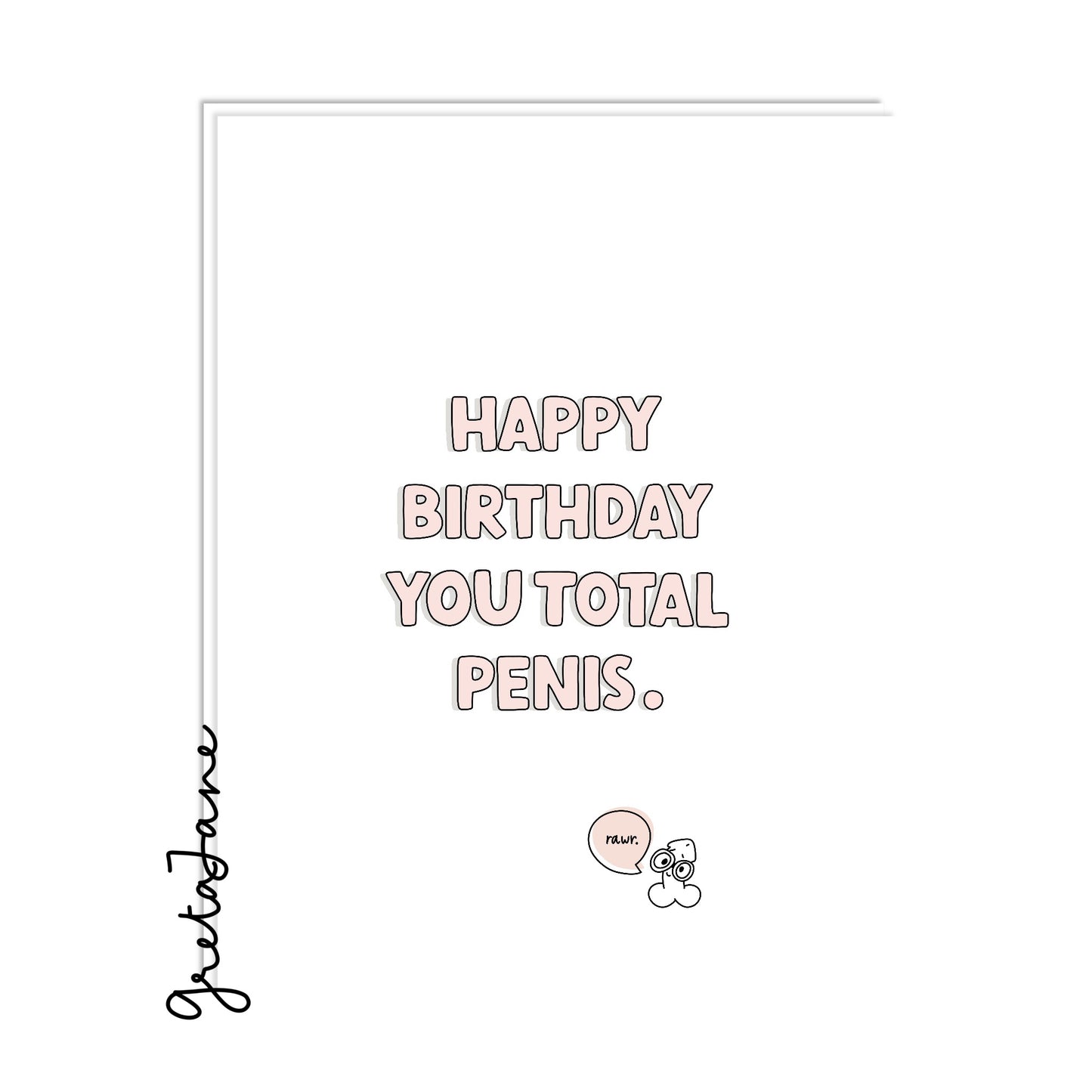 This funny birthday card works great to give to your garbage friend, family or coworker. Because we all have those borderline garbage people in our lives but we keep them around because while they may be garbage trash they are still capable of great things. It's called a garbage CAN not a garbage CAN'T. Also great to give to penis lovers, those little freaks deserve cards too.