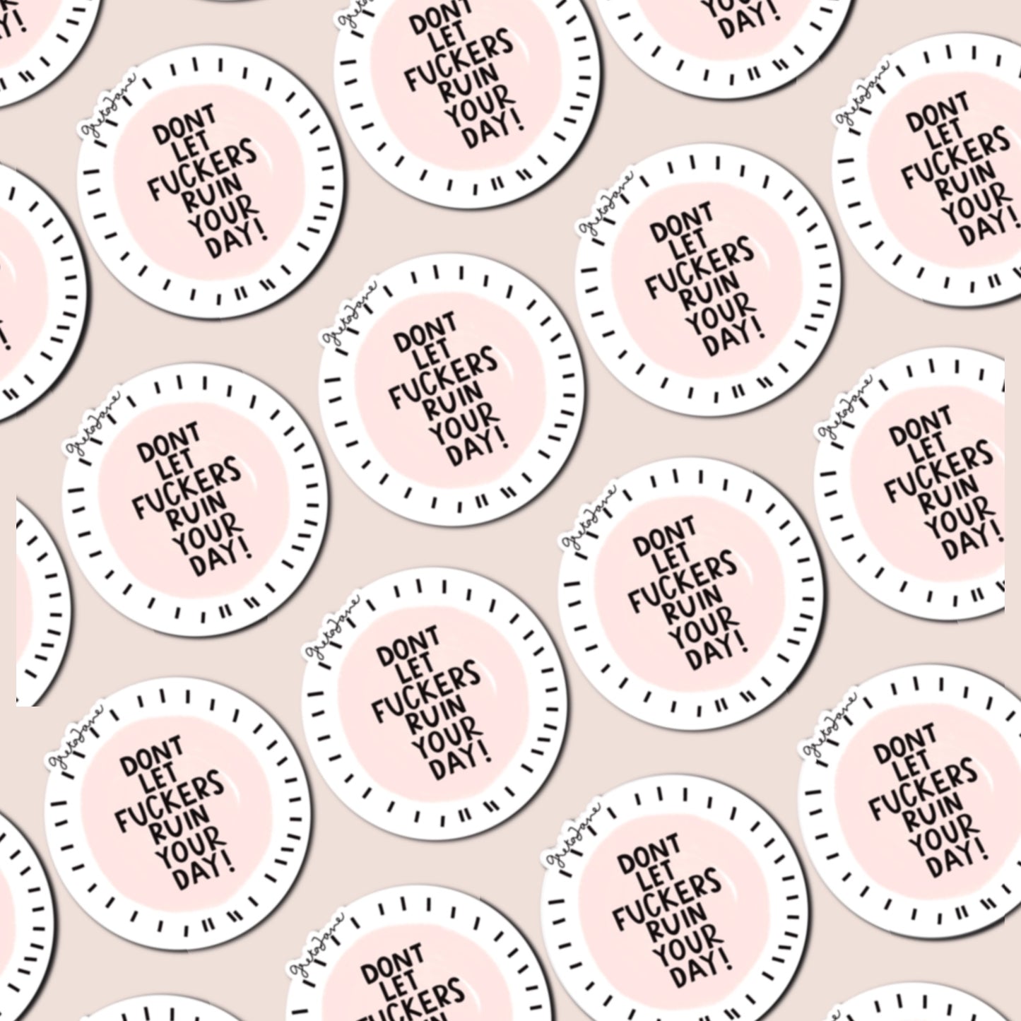 Don’t let fuckers ruin your day