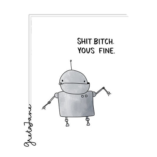 Shit bitch. You is fine.