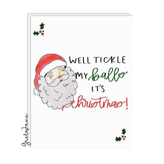 Well tickle my balls its Christmas!