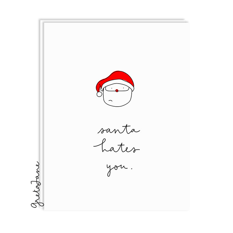 Santa hates you