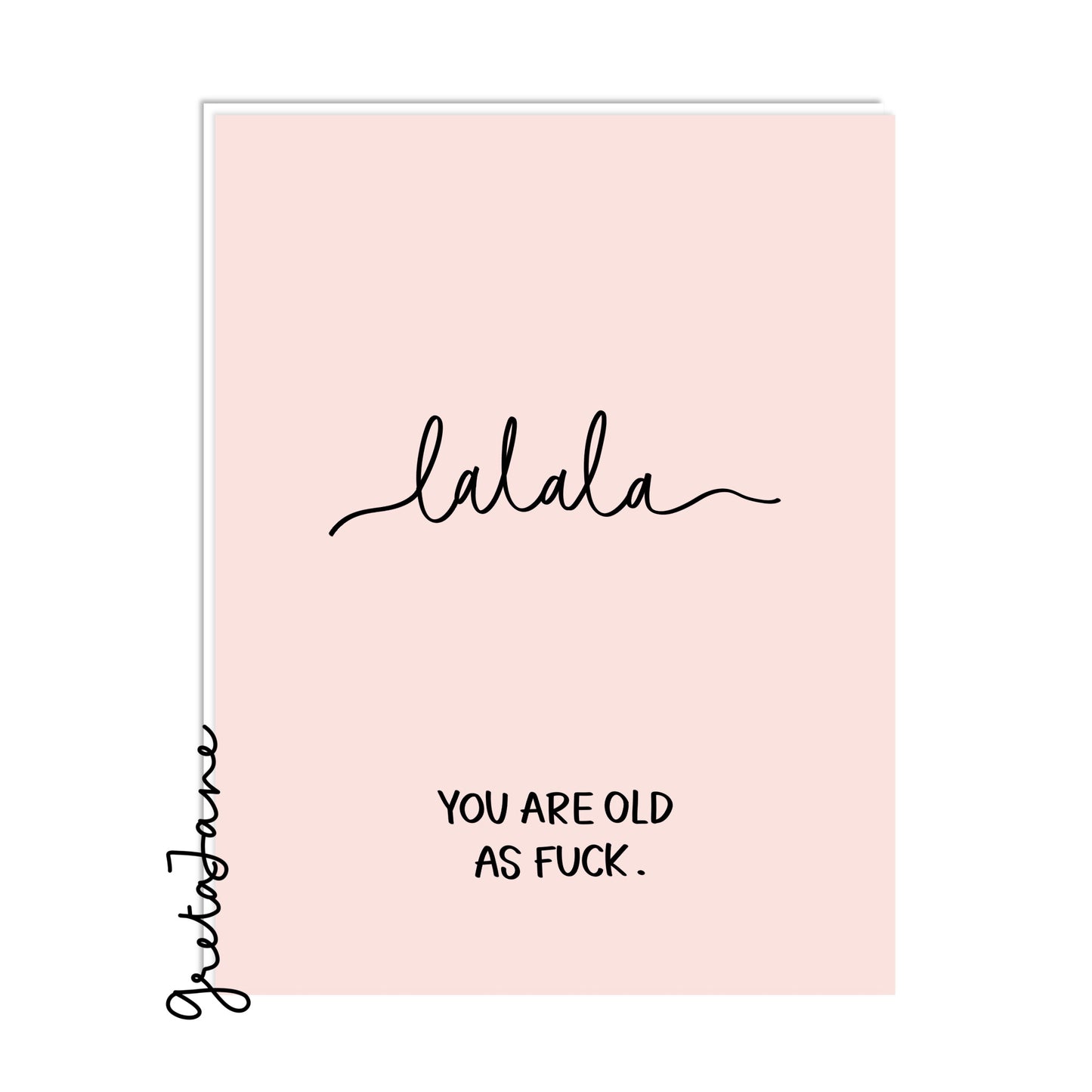 You are old as fuck